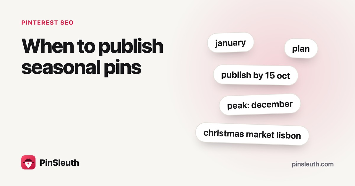 Seasonal Pinterest content: when to publish for the holidays